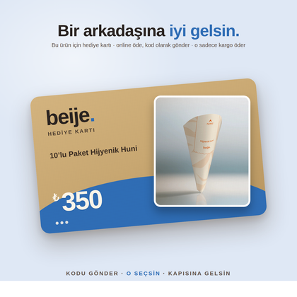 beije Hediye Kartı — 10’lu Paket Hijyenik Huni